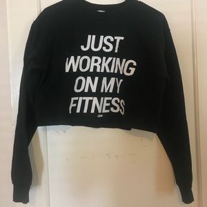 Crop Sweatshirt “Just Working On My Fitness”